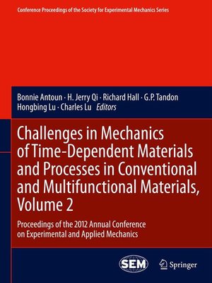cover image of Challenges in Mechanics of Time-Dependent Materials and Processes in Conventional and Multifunctional Materials, Volume 2